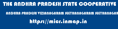 micr code of THE ANDHRA PRADESH STATE COOPERATIVE BANK LIMITED ANDHRA PRADESH VIZIANAGARAM SEETHANAGARAM SEETHANAGARAM BRANCH THE ANDHRA PRADESH STATE COOPERATIVE BANK LIMITED ANDHRA PRADESH VIZIANAGARAM SEETHANAGARAM SEETHANAGARAM BRANCH micr code